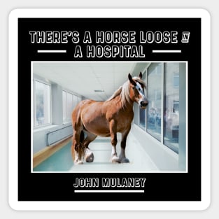 Horse In A Hospital Sticker